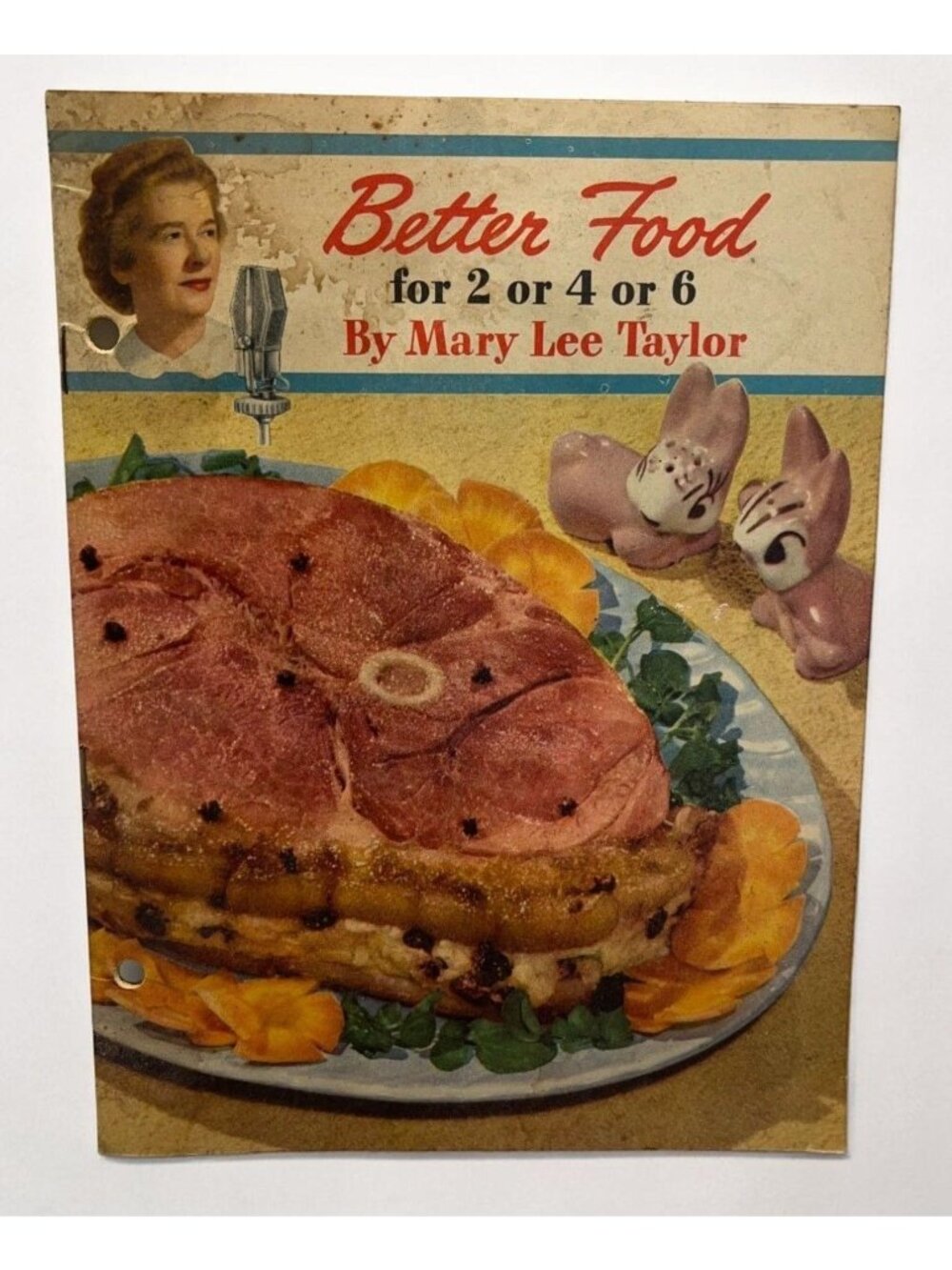 Better Food Recipes by Mary Lee Taylor 1950s Cookbook Booklet Vintage Cooking